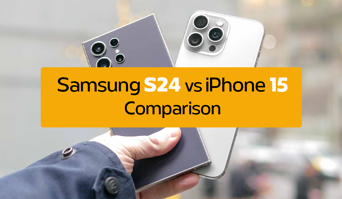 Samsung S24 vs iPhone 15 Comparison